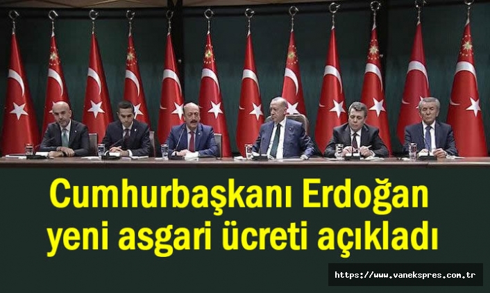 Cumhurbaşkanı Erdoğan yeni asgari ücreti açıkladı