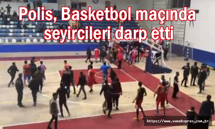Basketbol turnuvasında ortalık karıştı polis seyircileri darp etti