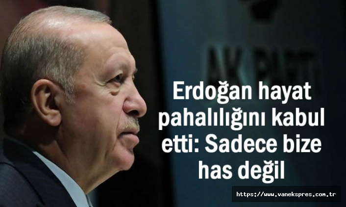 Erdoğan’a göre pahalılıkta Türkiye en az etkilenen ülkelerden biri