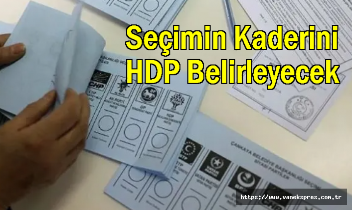 Seçim anketi: Kaderi HDP Belirleyecek