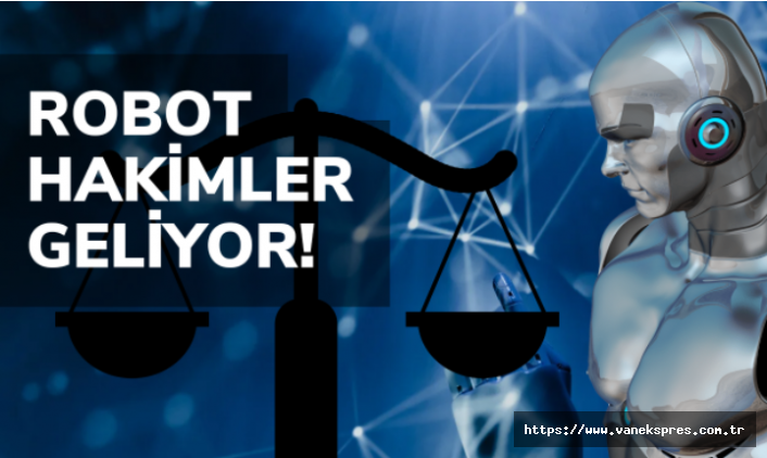 Teknoloji'de Robot Hakimler Dönemi