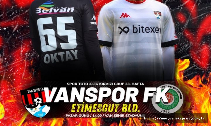 Vanspor FK, Etimesgutspor maçı ne zaman, saat kaçta, hangi kanalda?