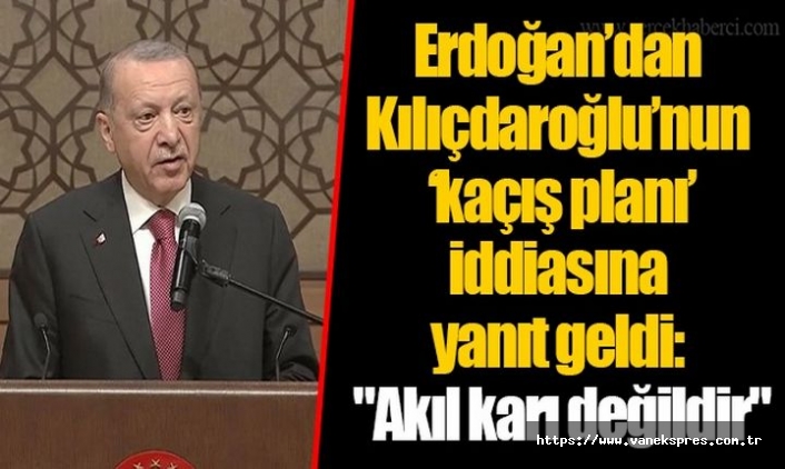 Erdoğan’dan Kılıçdaroğlu’nun ‘kaçış planı’ iddialarına yanıt