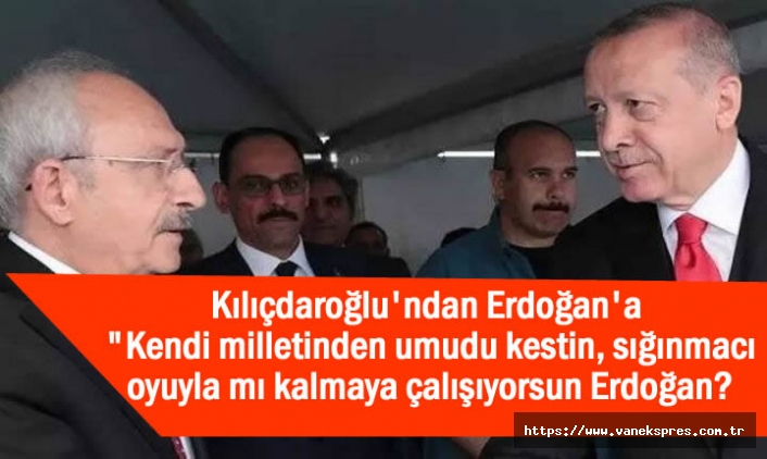 Kılıçdaroğlu'ndan Erdoğan'a: "Bakalım el mi yaman bey mi!"