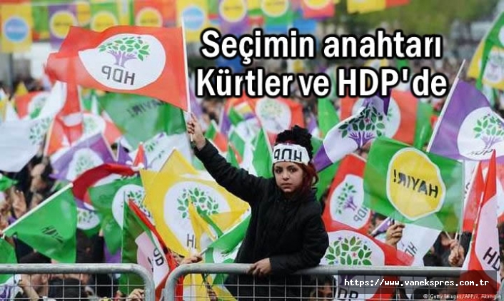 Seçimin anahtarı Kürtler ve HDP'de