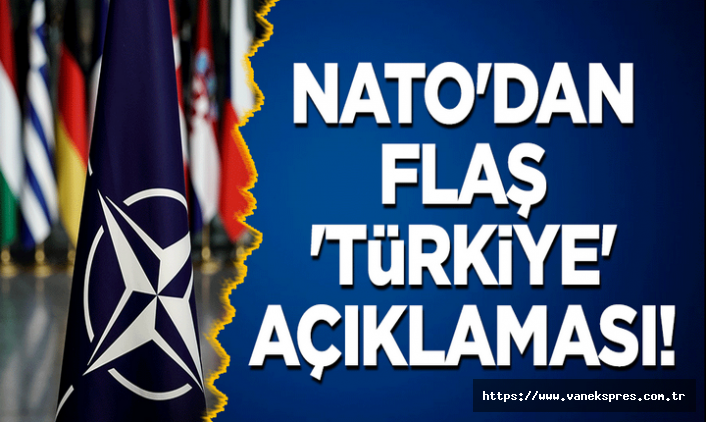 NATO’dan Flaş Türkiye Açıklaması