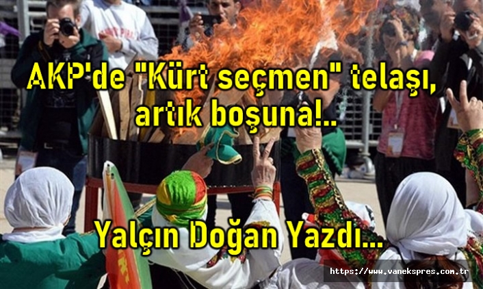 AKP'de "Kürt seçmen" telaşı, artık boşuna!..