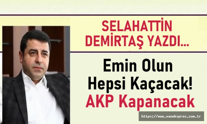 Demirtaş: Hırsız Olmayanlar AKP'yi Terk Etti