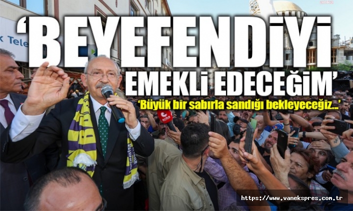 Kılıçdaroğlu Ağrı'da Konuştu: Beyefendiyi Emekli Edeceğim