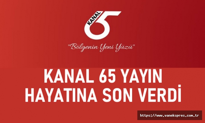 Van'ın Tek Ulusal Kanalı Kanal 65 Kapandı!...