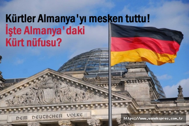 Kürtler Almanya'yı sevdi! Almanya'daki Kürt nüfusu ne kadar?